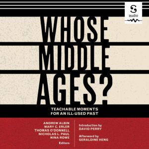 Whose Middle Ages?, Andrew Albin