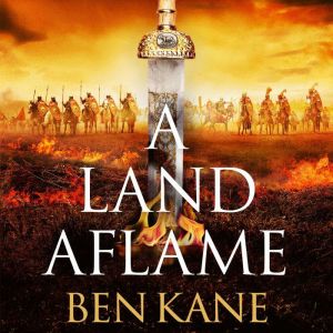 A Land Aflame, Ben Kane