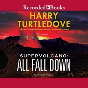 Supervolcano All Fall Down, Harry Turtledove