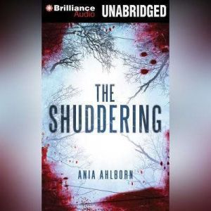 The Shuddering, Ania Ahlborn