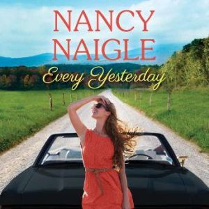 Every Yesterday, Nancy Naigle