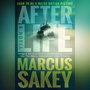 AFTERLIFE, Marcus Sakey