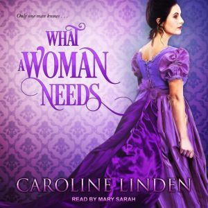 What a Woman Needs, Caroline Linden