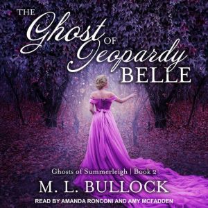 The Ghost of Jeopardy Belle, M. L. Bullock