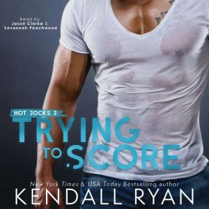Trying to Score, Kendall Ryan