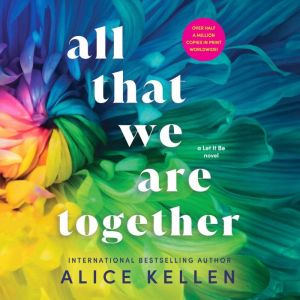 All That We Are Together, Alice Kellen