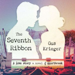 The Seventh Ribbon, Gus Krieger