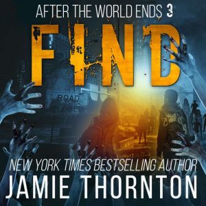 After The World Ends Find Book 3, Jamie Thornton