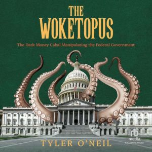 The Woketopus, Tyler ONeil