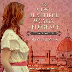 The Most Beautiful Woman in Florence, Alyssa Palombo