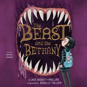 The Beast and the Bethany, Jack MeggittPhillips
