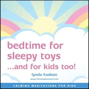 Bedtime for sleepy toys: and for sleepy kids too