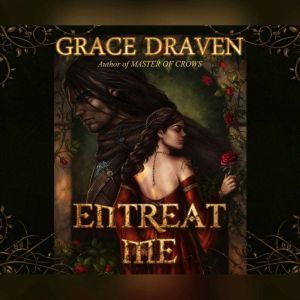 Entreat Me, Grace Draven