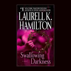 Swallowing Darkness, Laurell K. Hamilton