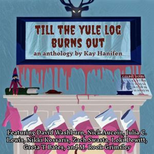 Till the Yule Log Burns Out