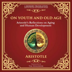 On Youth and Old Age: Aristotles Reflections on Aging and Human Development