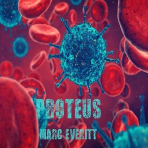 Proteus, Marc Everitt