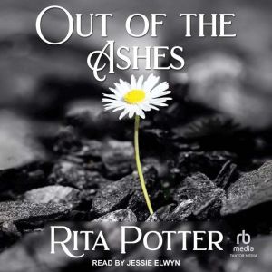 Out of the Ashes, Rita Potter