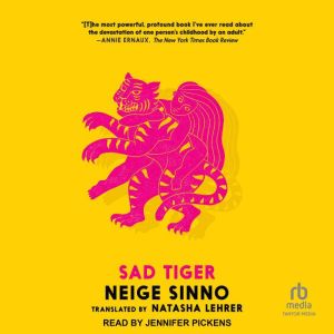Sad Tiger, Neige Sinno
