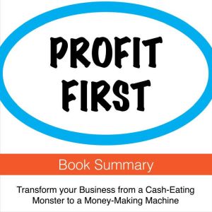 Profit First Book Summary Analysis..., Briefly Summaries