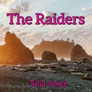 The Raiders, Talia Jones