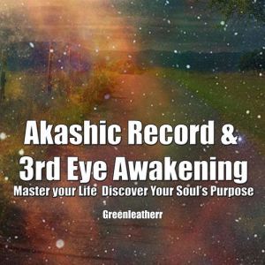 Akashic Record  3rd Eye Awakening M..., Greenleatherr