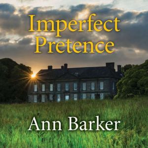 Imperfect Pretence, Ann Barker