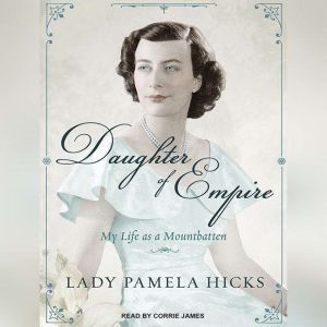 Daughter of Empire, Pamela Hicks