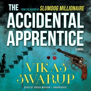 The Accidental Apprentice, Vikas Swarup