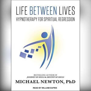 Life Between Lives, Ph.D Newton