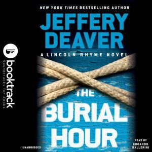 The Burial Hour  Booktrack Edition, Jeffery Deaver