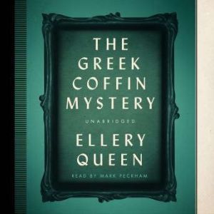 The Greek Coffin Mystery, Ellery Queen