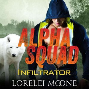 Alpha Squad Infiltrator, Lorelei Moone