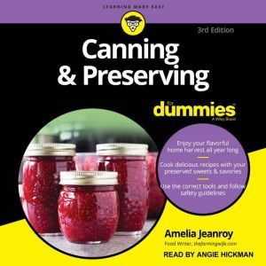 Canning  Preserving For Dummies, Amelia Jeanroy