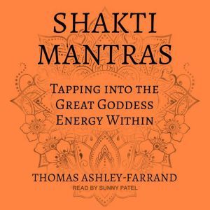 Shakti Mantras, Thomas AshleyFarrand