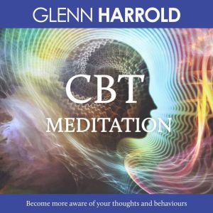 CBT Meditation, Glenn Harrold