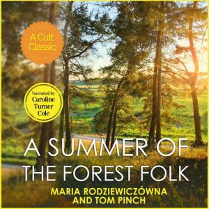 A Summer of the Forest Folk, Maria Rodziewiczowna