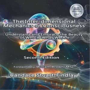 The Interdimensional Mechanics of Co..., Candace StuartFindlay