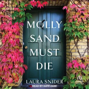 Molly Sand Must Die, Laura Snider