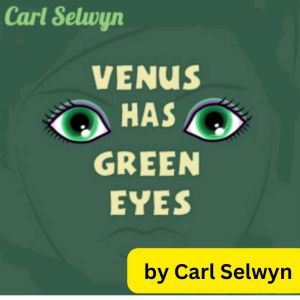 Carl Selwin: Venus Has Green Eyes: Space-trotting Flip Miller was prisoner of the lovely, cruel Venusian queen. It looked like
