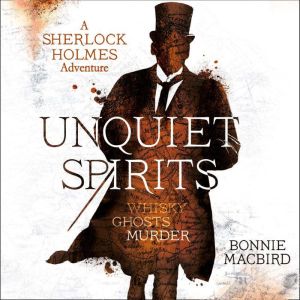 Unquiet Spirits, Bonnie MacBird