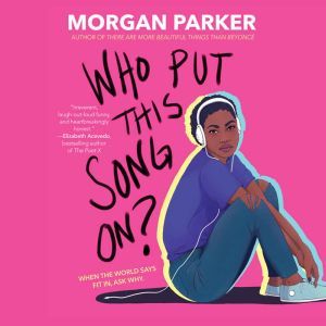 Who Put This Song On?, Morgan Parker