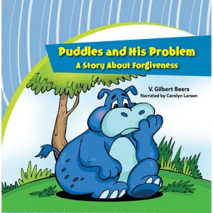 Puddles and His ProblemA Story Abut ..., V. Gilbert Beers
