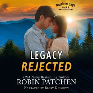Legacy Rejected, Robin Patchen