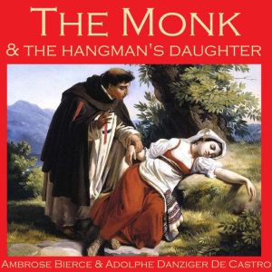 The Monk and the Hangmans Daughter, Ambrose Bierce