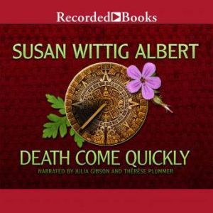 Death Come Quickly, Susan Wittig Albert