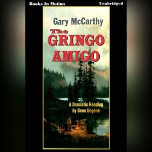Gringo Amigo, Gary McCarthy
