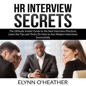 HR Interview Secrets The Ultimate In..., Elynn OHeather