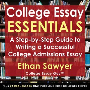 College Essay Essentials, Ethan Sawyer
