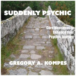 Suddenly Psychic, Gregory Kompes